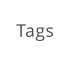 Tags